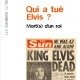 Qui a tué Elvis ?
